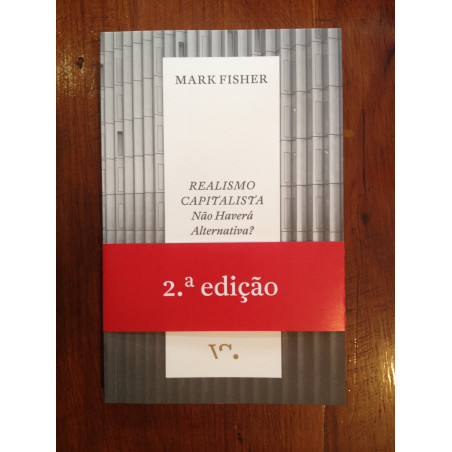 Mark Fisher - Realismo capitalista, não haverá alternativa?