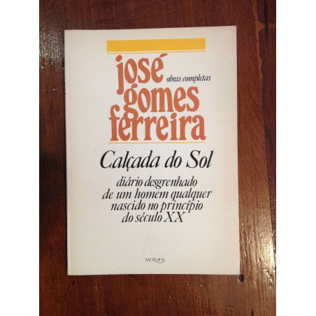 José Gomes Ferreira - Calçada do sol [1.ª ed., autografada]