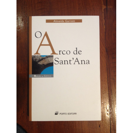 Almeida Garrett - O Arco de Sant'Ana