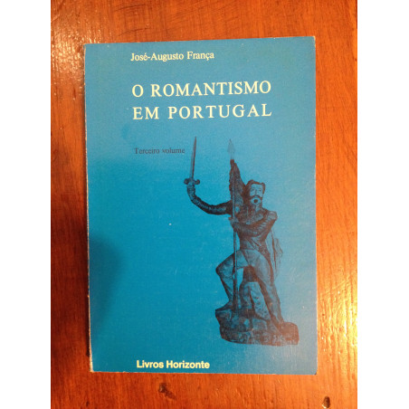 José-Augusto França - O Romantismo em Portugal 3.º vol.