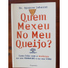Dr. Spencer Johnson - Quem mexeu no meu queijo?