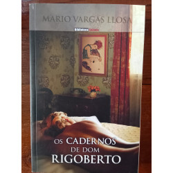 Mario Vargas Llosa - Os cadernos de Dom Rigoberto