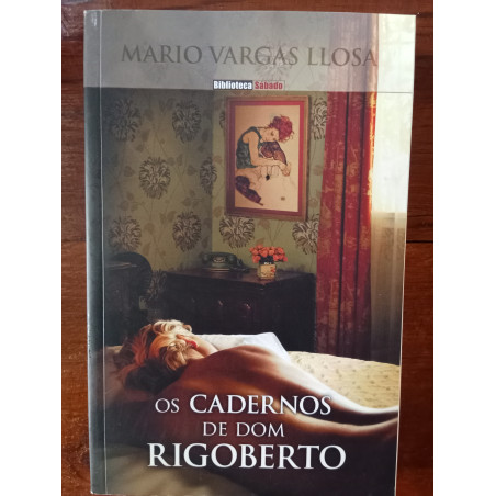 Mario Vargas Llosa - Os cadernos de Dom Rigoberto