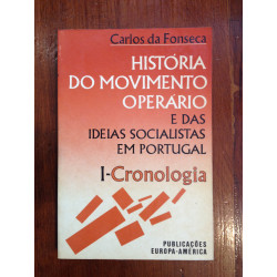 Carlos da Fonseca - História do movimento operário I