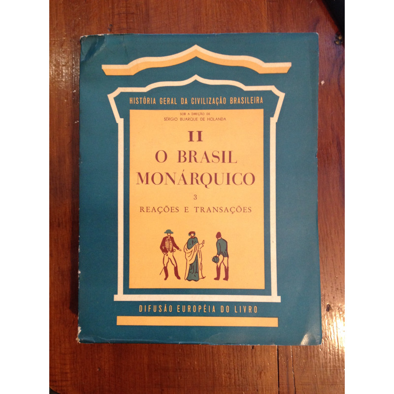 O Brasil Monárquico (Tomo II, 3.º vol.)