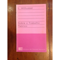 L. Althusser - Sobre o trabalho teórico