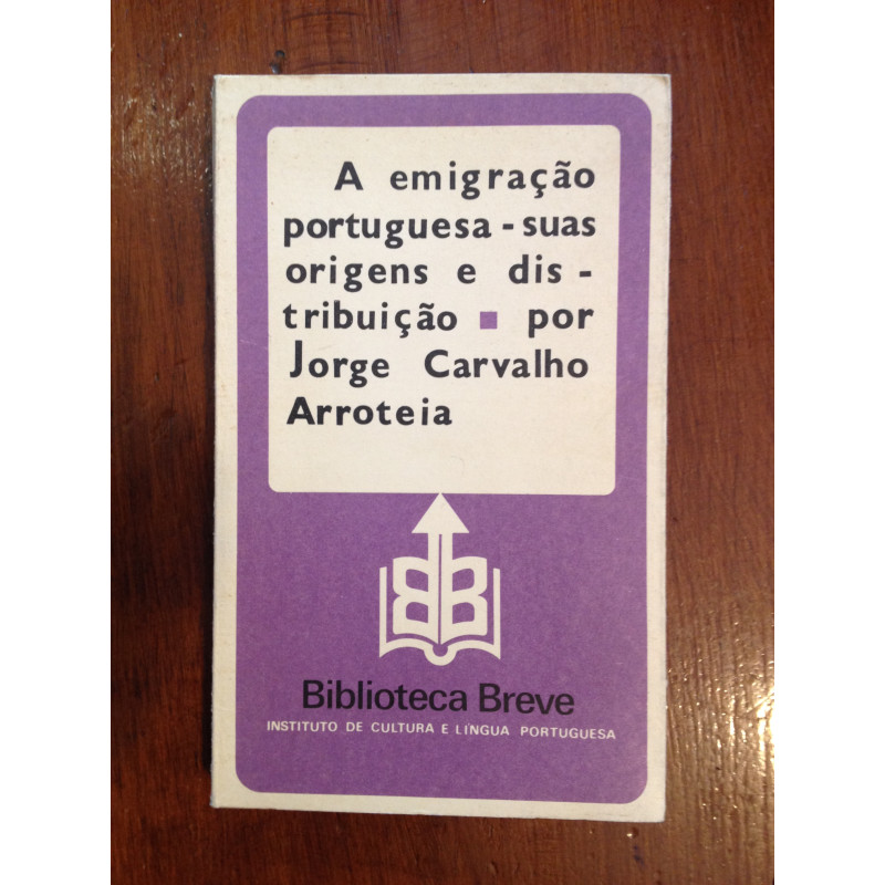 A emigração portuguesa, suas origens e distribuição