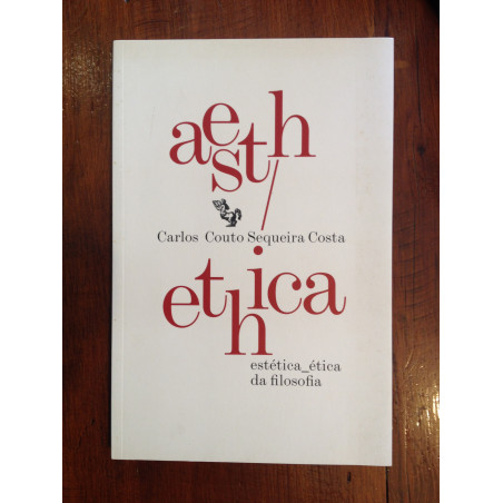 Carlos Couto Sequeira Costa - Aesth / Ethica