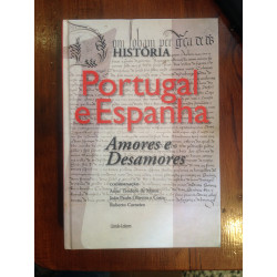 Portugal e Espanha, amores e desamores