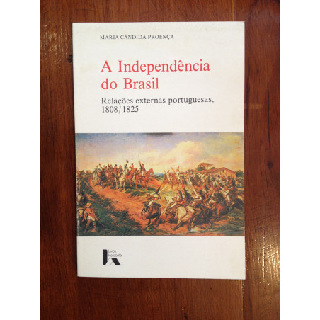 Maria Cândida Proença - A independência do Brasil