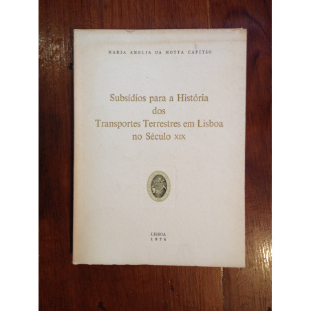 Subsídios para a História dos transportes terrestres em Lisboa
