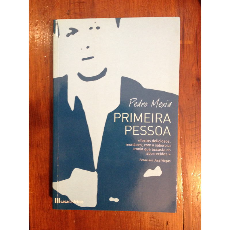 Pedro Mexia - Primeira pessoa [1.ª ed., autografado]