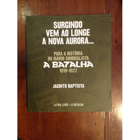 Jacinto Baptista - Surgindo vem ao longe a nova aurora...