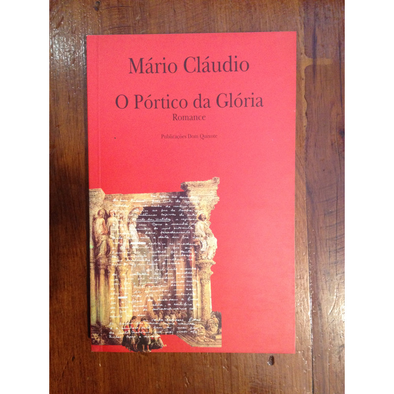 Mário Cláudio - O pórtico da glória [1.ª ed.]