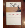 Mário Cláudio - Guilhermina