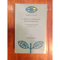 Augusto da Costa Dias - A crise da consciência pequeno-burguesa