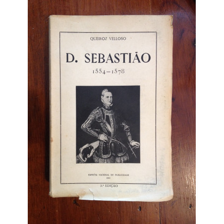 Queiroz Velloso - D. Sebastião 1554-1578