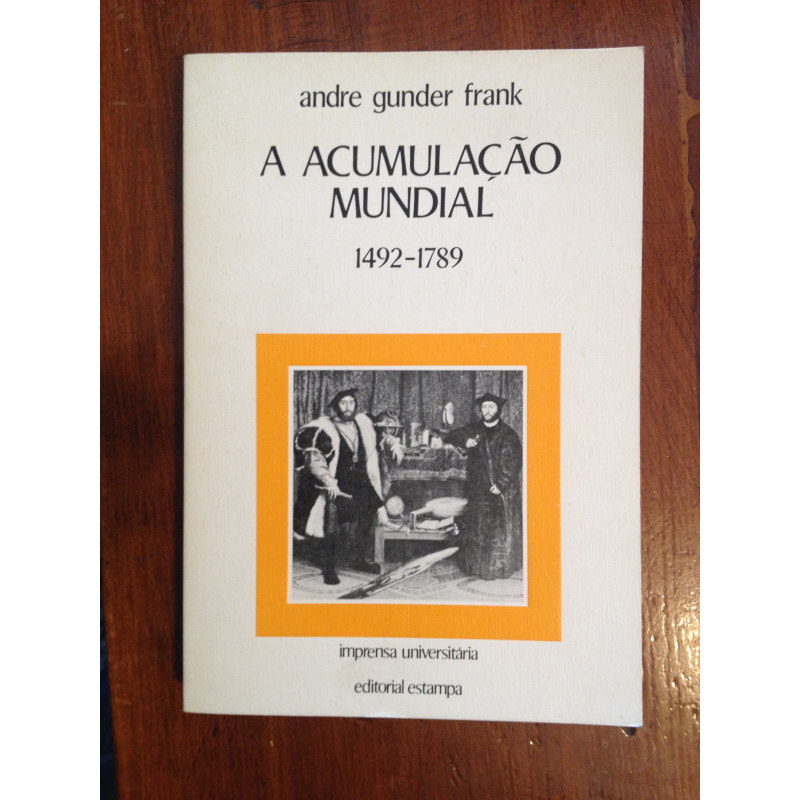 André Gunder Frank - A acumulação mundial 1492.-1789