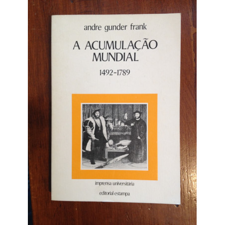 André Gunder Frank - A acumulação mundial 1492.-1789