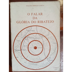 Idalina Serrão Garcia - O falar da Glória do Ribatejo [autografado]