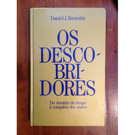 Daniel J. Boorstin - Os Descobridores 1.º Vol.