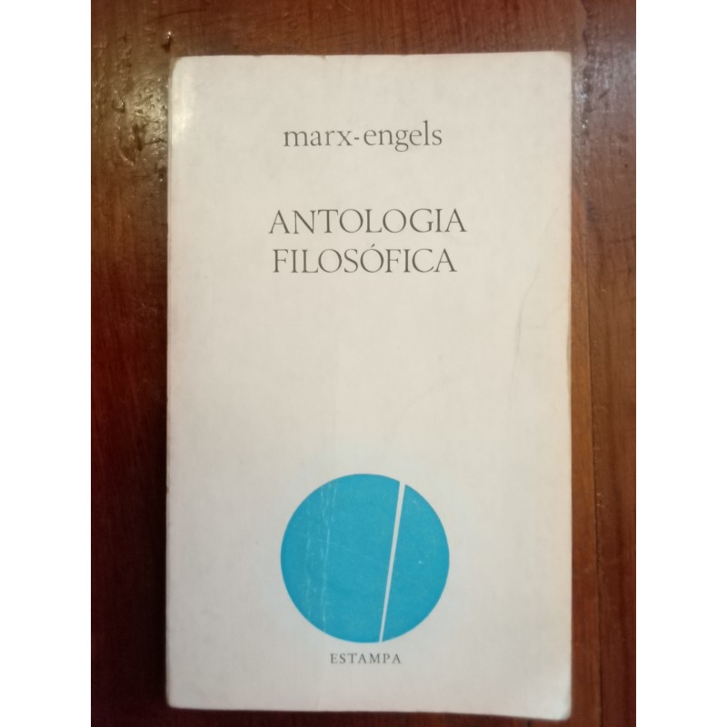 Marx-Engels - Antologia Filosófica