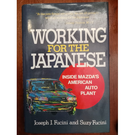 Joseph J. Fucini e Suzy Fucini - Working for the Japanese