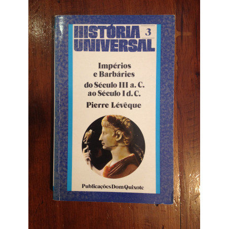 Impérios e barbáries do Século III a.C. ao Século I d.C.