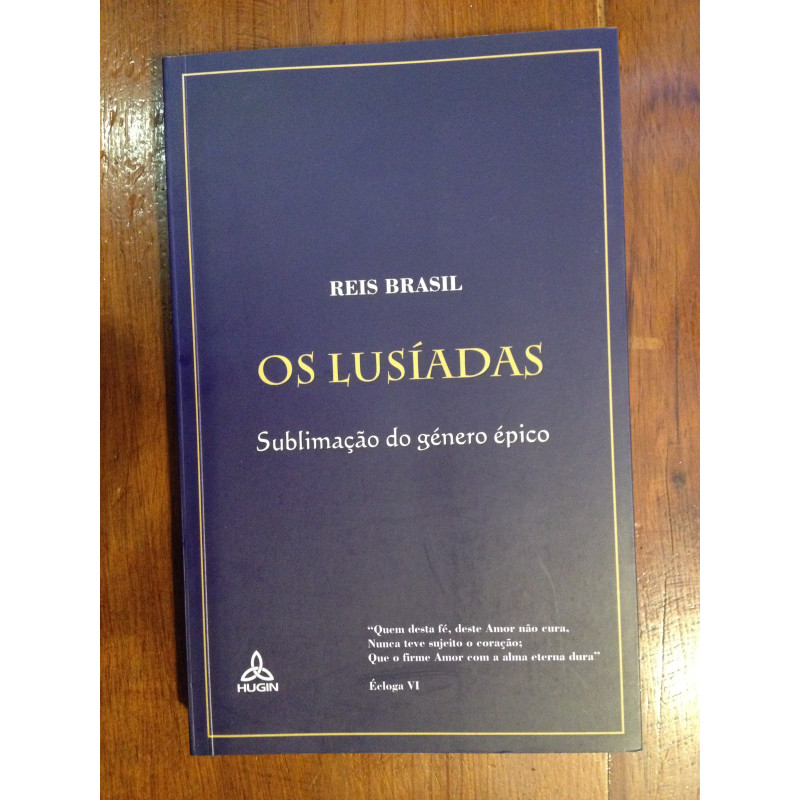 Reis Brasil - Os Lusíadas, sublimação do género épico [autografado]