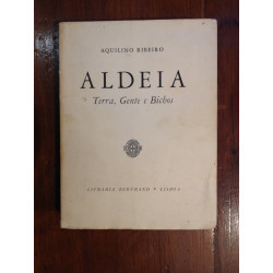 Aquilino Ribeiro - Aldeia: Terra, gente e bichos