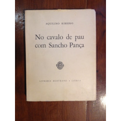 Aquilino Ribeiro - No cavalo de pau com sancho pança [1.ª ed.]