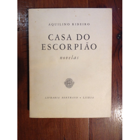 Aquilino Ribeiro - Casa do escorpião [1.ª ed.]