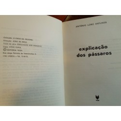 António Lobo Antunes - Explicação dos pássaros [1.ª ed.]