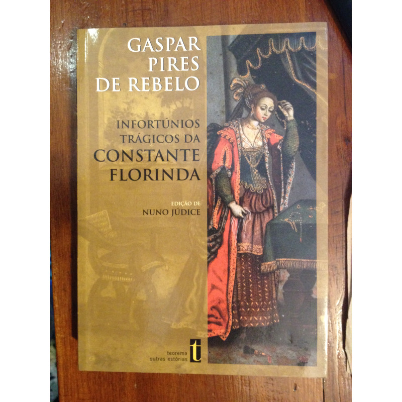 Gaspar Pires de Rebelo - Infortúnios trágicos da Constante Florinda