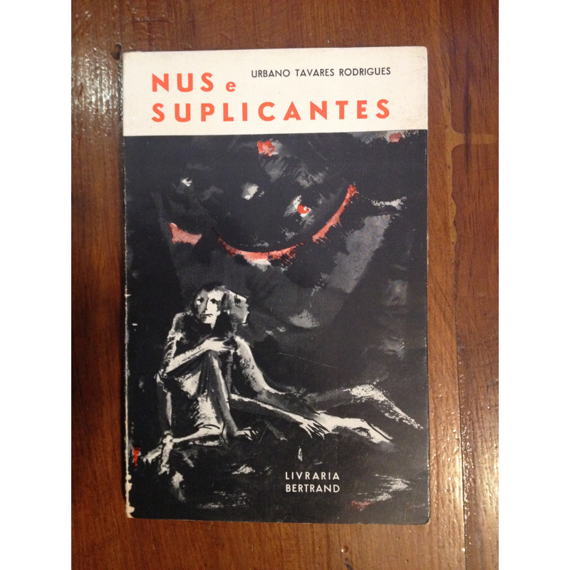 Urbano Tavares Rodrigues - Nus e suplicantes [1.ª ed.]