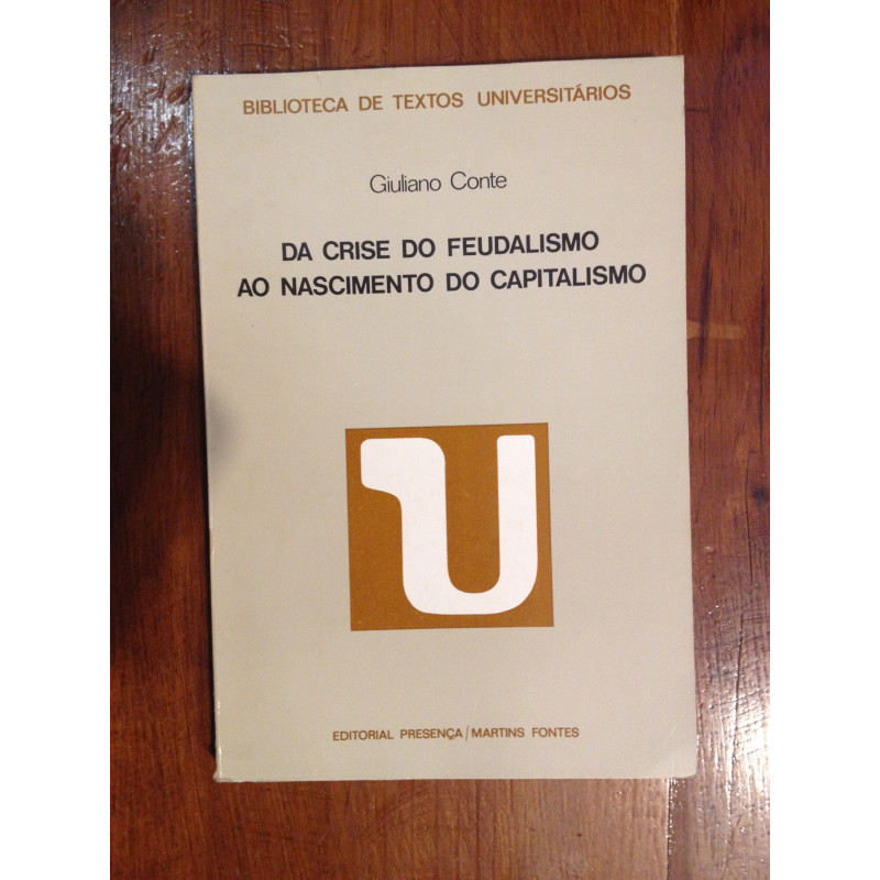 Giuliano Conte - Da crise do Feudalismo ao nascimento do Capitalismo