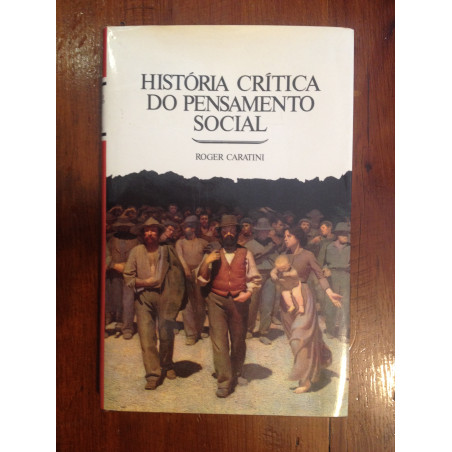 Roger Caratini - História crítica do pensamento social