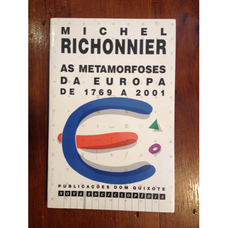 Michel Richonnier - As metamorfoses da Europa de 1769 a 2001