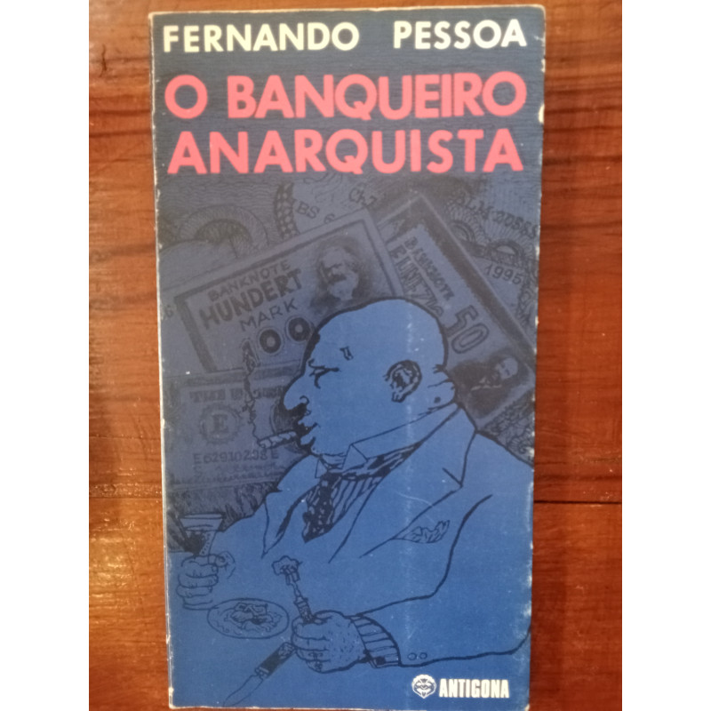 Fernando Pessoa - O banqueiro anarquista