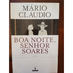 Mário Cláudio - Boa noite, Senhor Soares