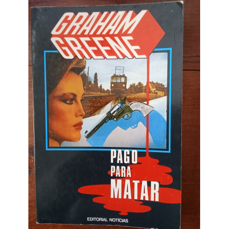 Graham Greene - Pago para matar