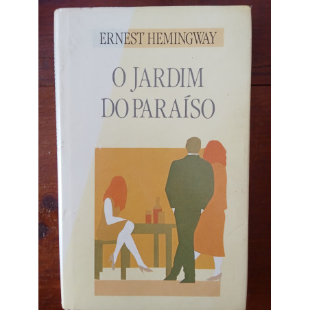 Ernest Hemingway - O jardim do paraíso