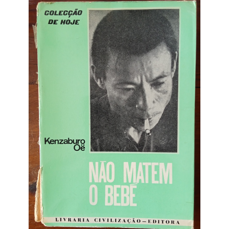 Kenzaburo Oë - Não matem o bebé