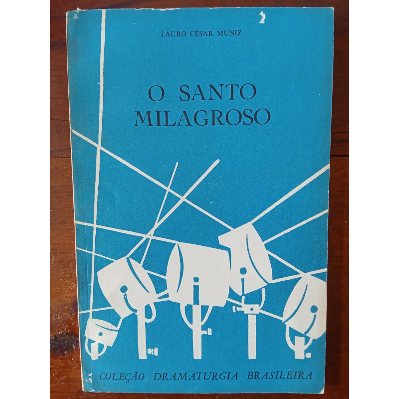 Lauro César Muniz - O santo milagroso