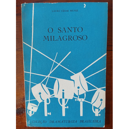 Lauro César Muniz - O santo milagroso