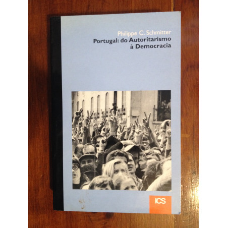 Philippe C. Schmitter - Portugal: do autoritarismo à democracia