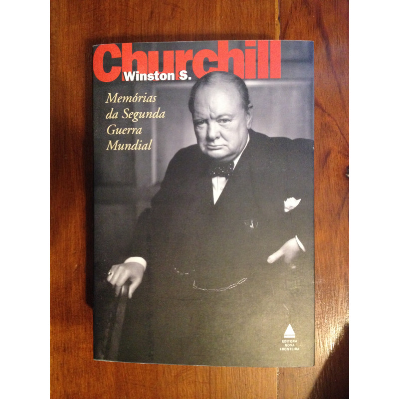 Winston S. Churchill - Memórias da Segunda Guerra Mundial