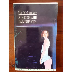 Jay McInerney - A história da minha vida