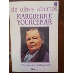 Marguerite Yourcenar - De olhos abertos