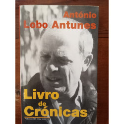 António Lobo Antunes - Livro de crónicas [1.ª ed.]